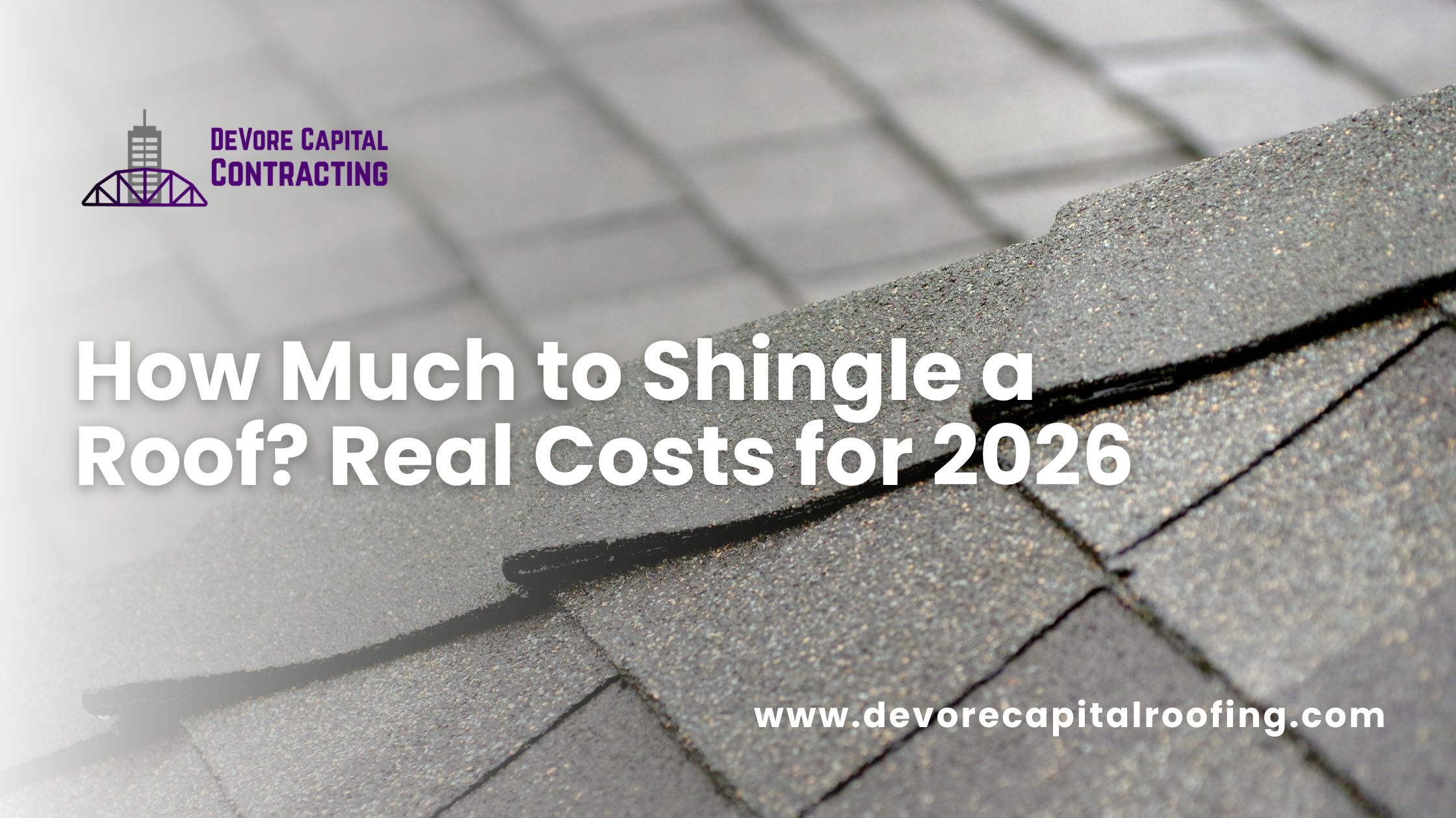 How Much to Shingle a Roof? Real Costs for 2026