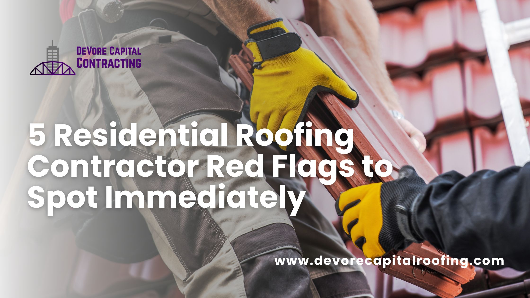 5 Residential Roofing Contractor Red Flags to Spot Immediately