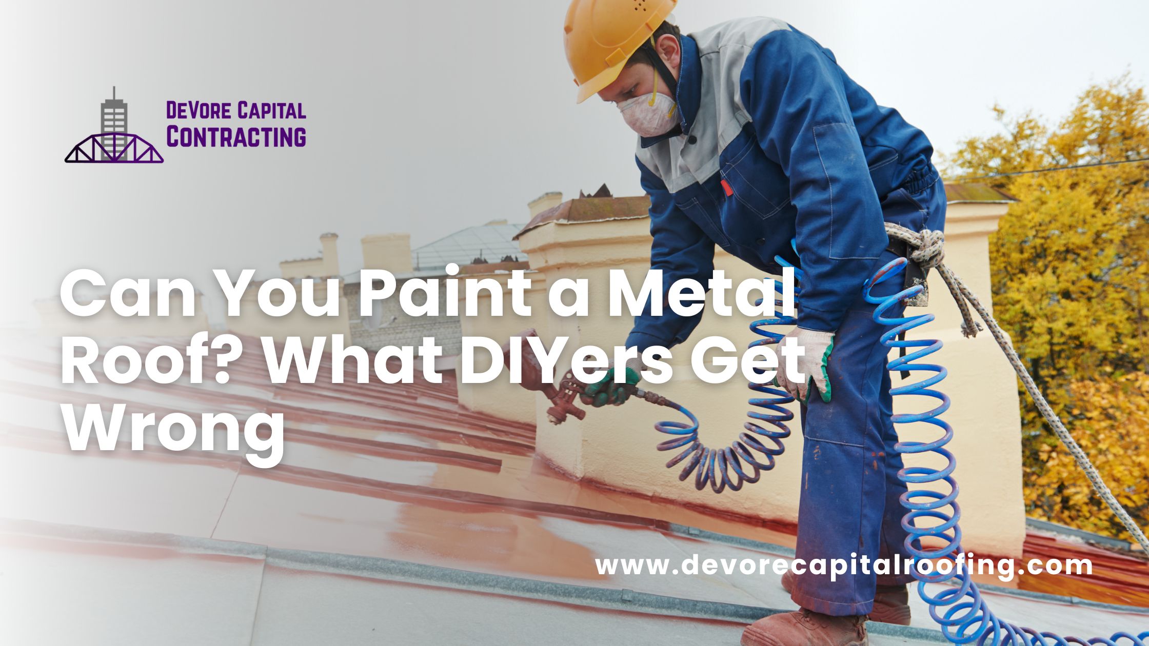 Can You Paint a Metal Roof? What DIYers Get Wrong