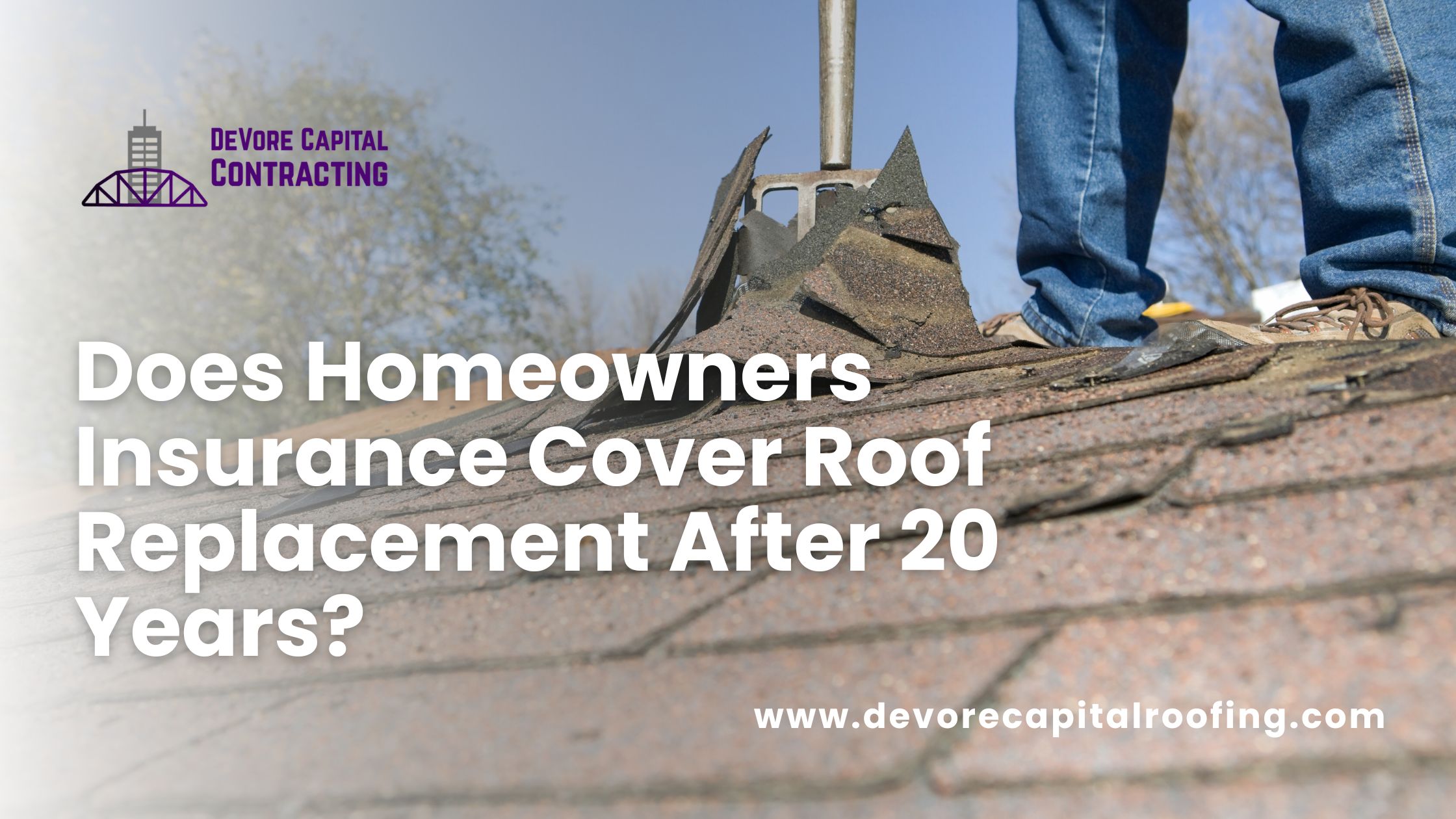 Does Homeowners Insurance Cover Roof Replacement After 20 Years?