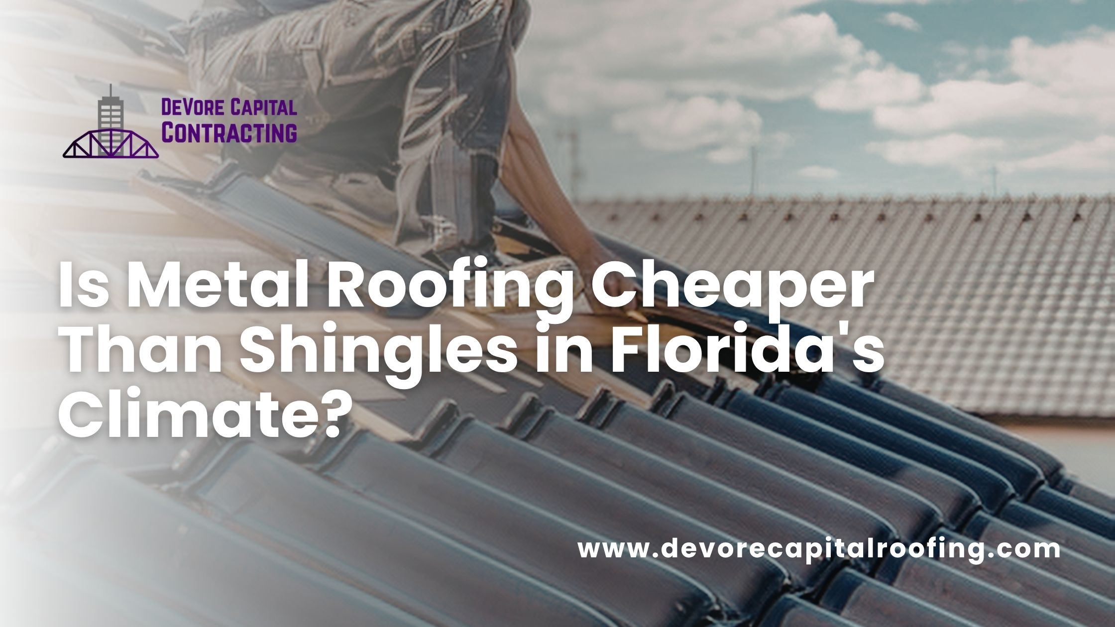 Is Metal Roofing Cheaper Than Shingles in Florida's Climate?