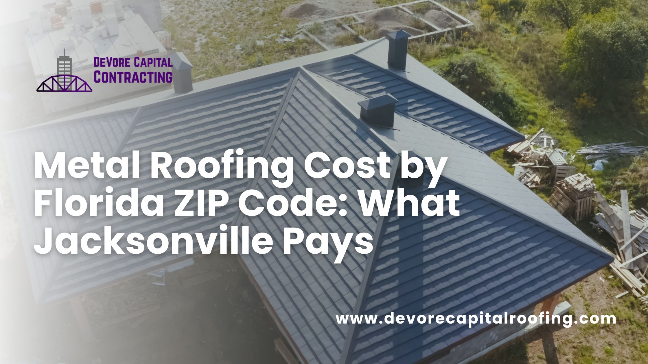 Metal Roofing Cost by Florida ZIP Code: What Jacksonville Pays