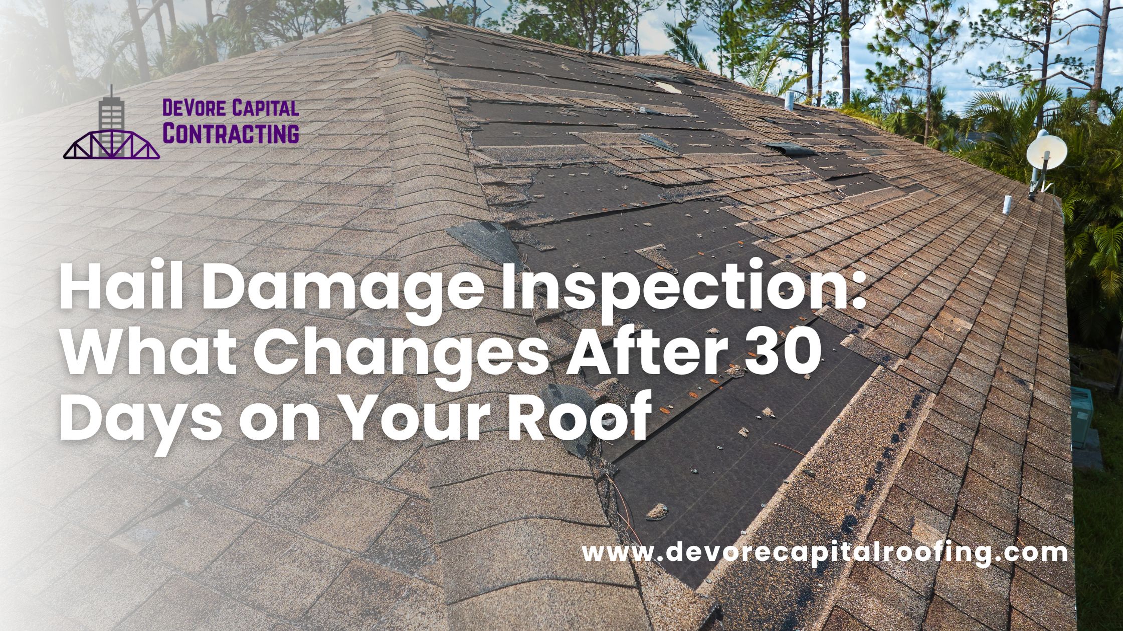 Hail Damage Inspection: What Changes After 30 Days on Your Roof