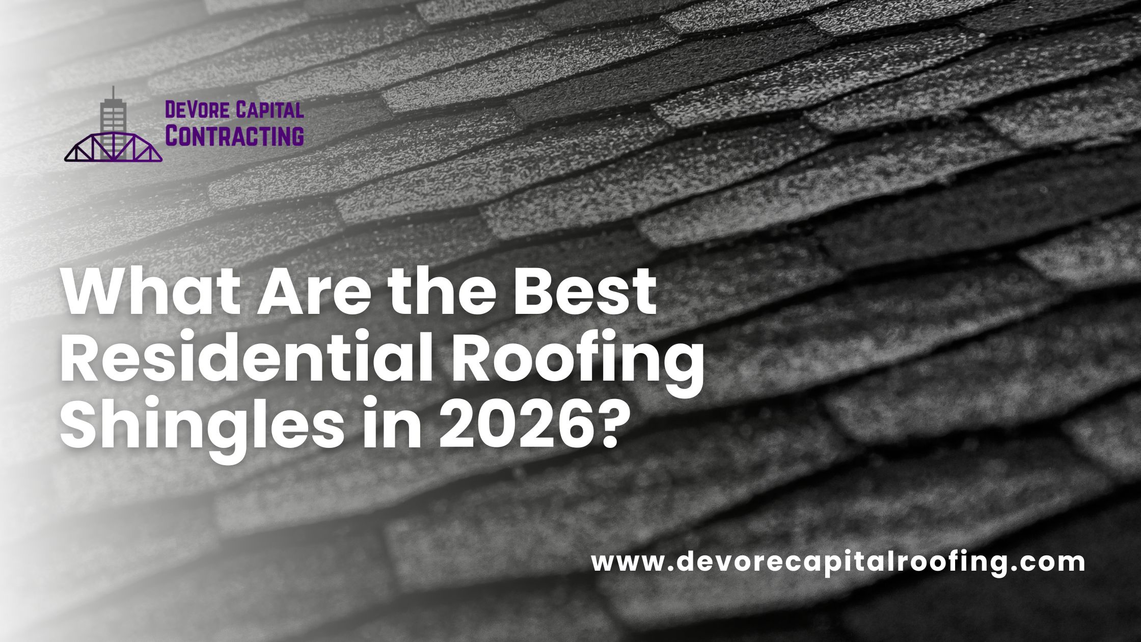 What Are the Best Residential Roofing Shingles in 2026?